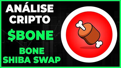 ANÁLISE CRIPTO BONE SHIBASWAP - ALTA ATÉ ONDE??