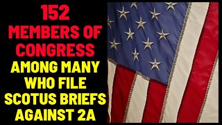 152 Members of Congress Come Out Against 2A