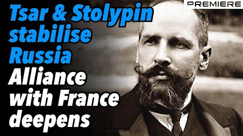 Tsar & Stolypin stabilise Russia. Alliance with France deepens. Rasputin gets closer to royal family