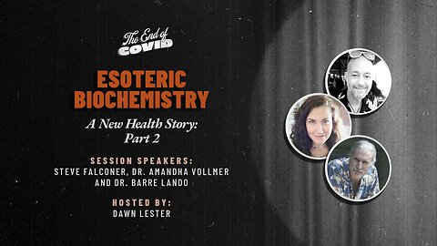 TEOC - Esoteric Biochemistry w/ Amandha Vollmer, Steve Falconer, Barre Lando & Dawn Lester