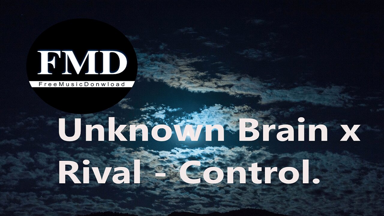 Unknown Brain x Rival - Control (with participation Jex) [FMD Release]