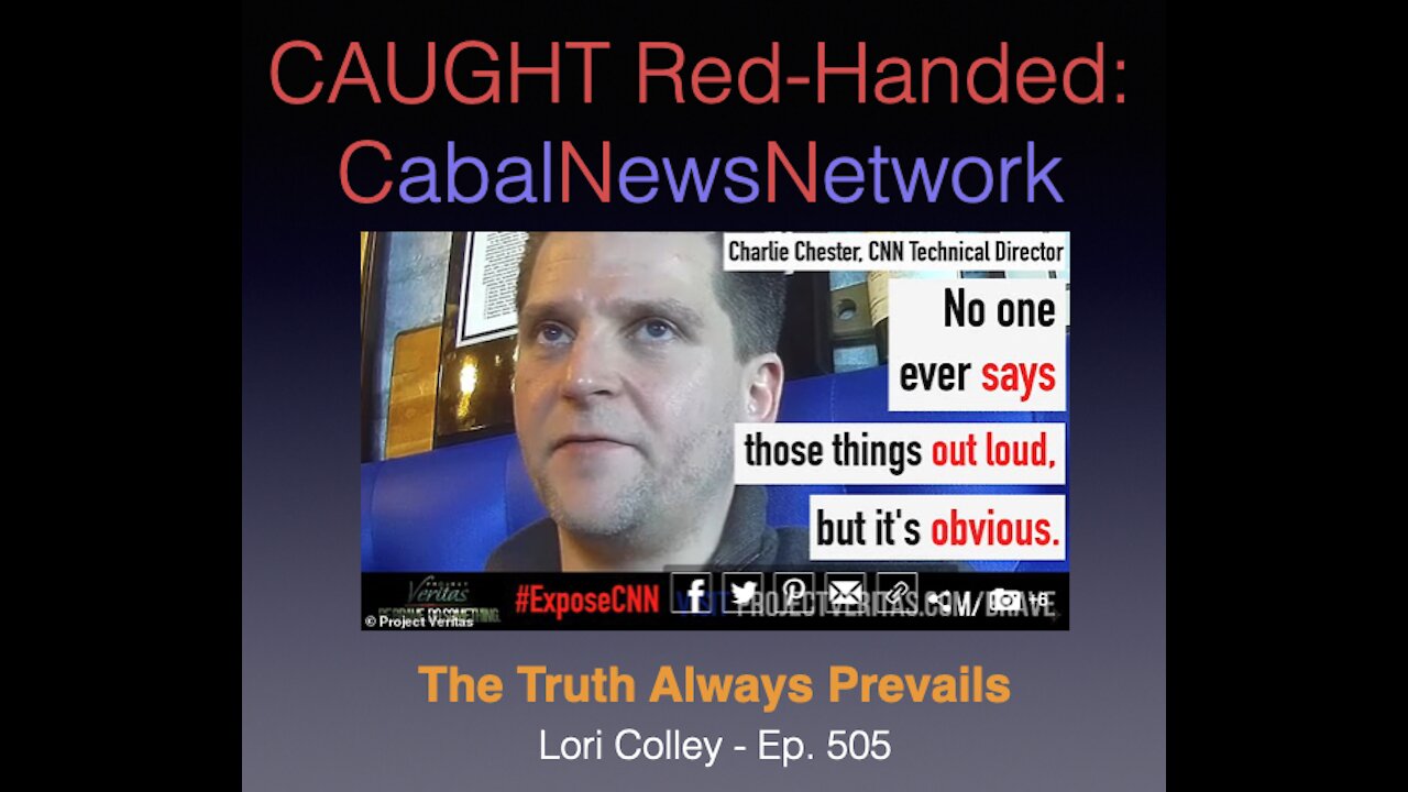 Lori Colley - Ep. 505 - Caught Red-Handed: CabalNewsNetwork