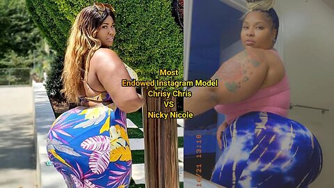 Most Endowed Instagram Model Chrisy Chris VS Nicky Nicole