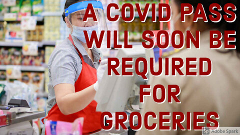 Covid Pass Required For Food At Grocery Stores