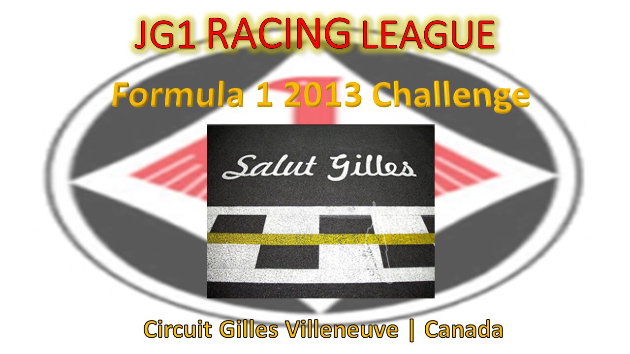 Race 3 | JG1 Racing League | Formula 1 2013 Challenge | Circuit Gilles Villeneuve | CA