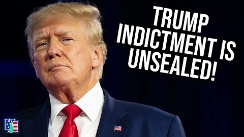 The Trump Indictment Has Been Unsealed!