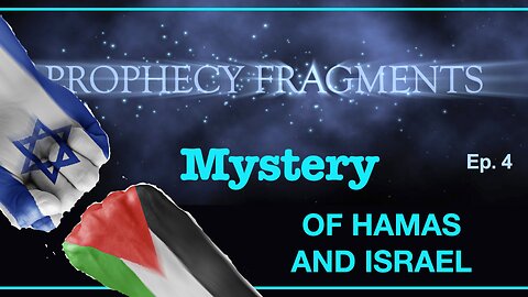 Prophecies of God: Mystery of Hamas and Israel War