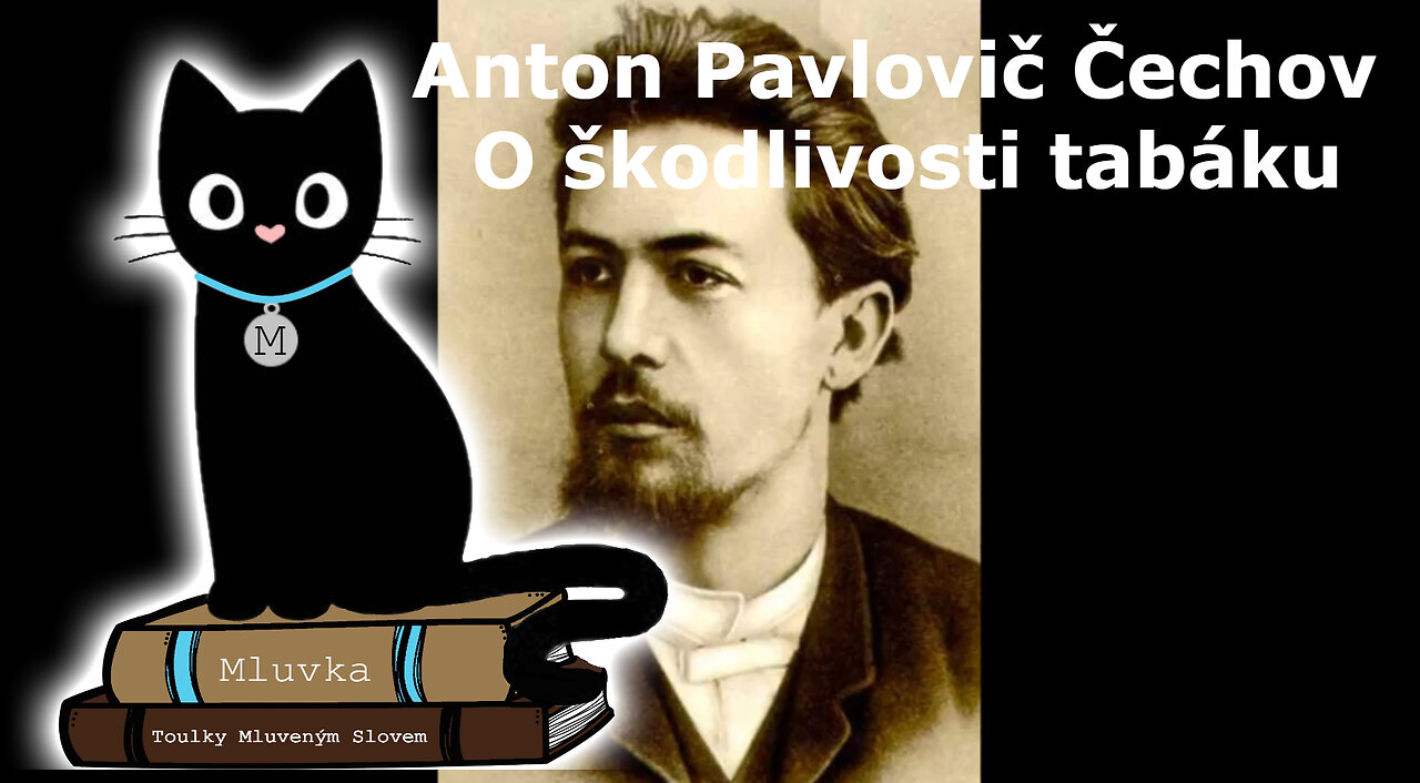 Anton Pavlovič Čechov - O škodlivosti tabáku (Povídka) (Mluvené slovo CZ)