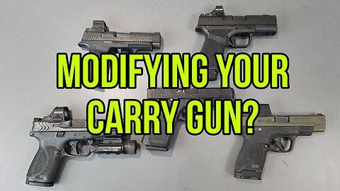Should You Modify Your Carry Gun? A Cop's Prospective