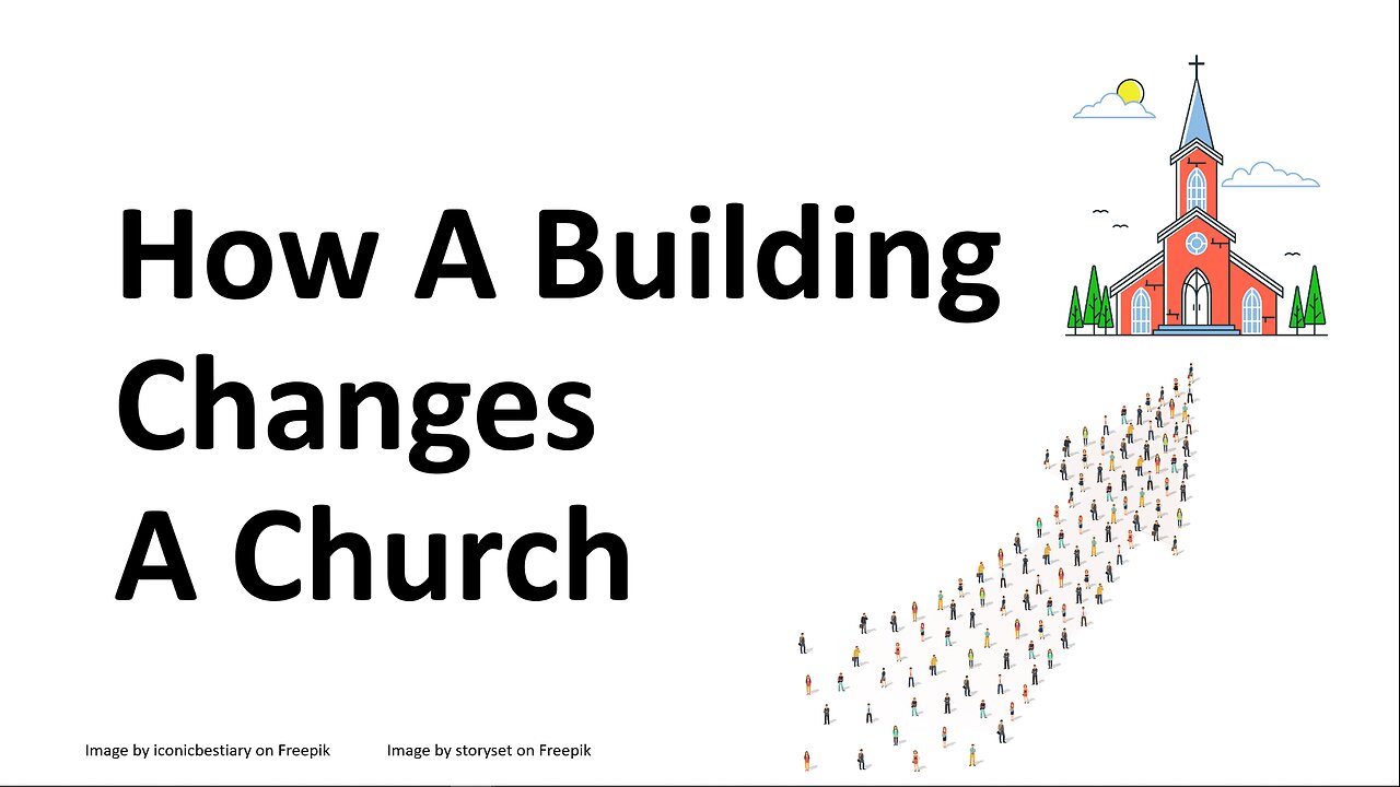 How A Building Changes A Church