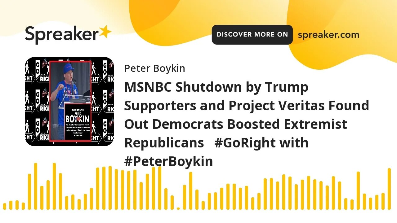 MSNBC Shutdown by Trump Supporters and Project Veritas Found Out Democrats Boosted Extremist Republi