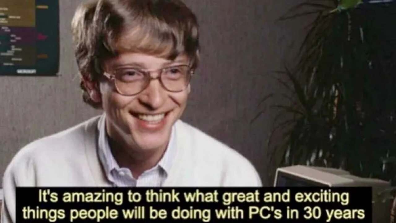 its amazing to think what great and exciting things people will be doing with pcs in 30 years