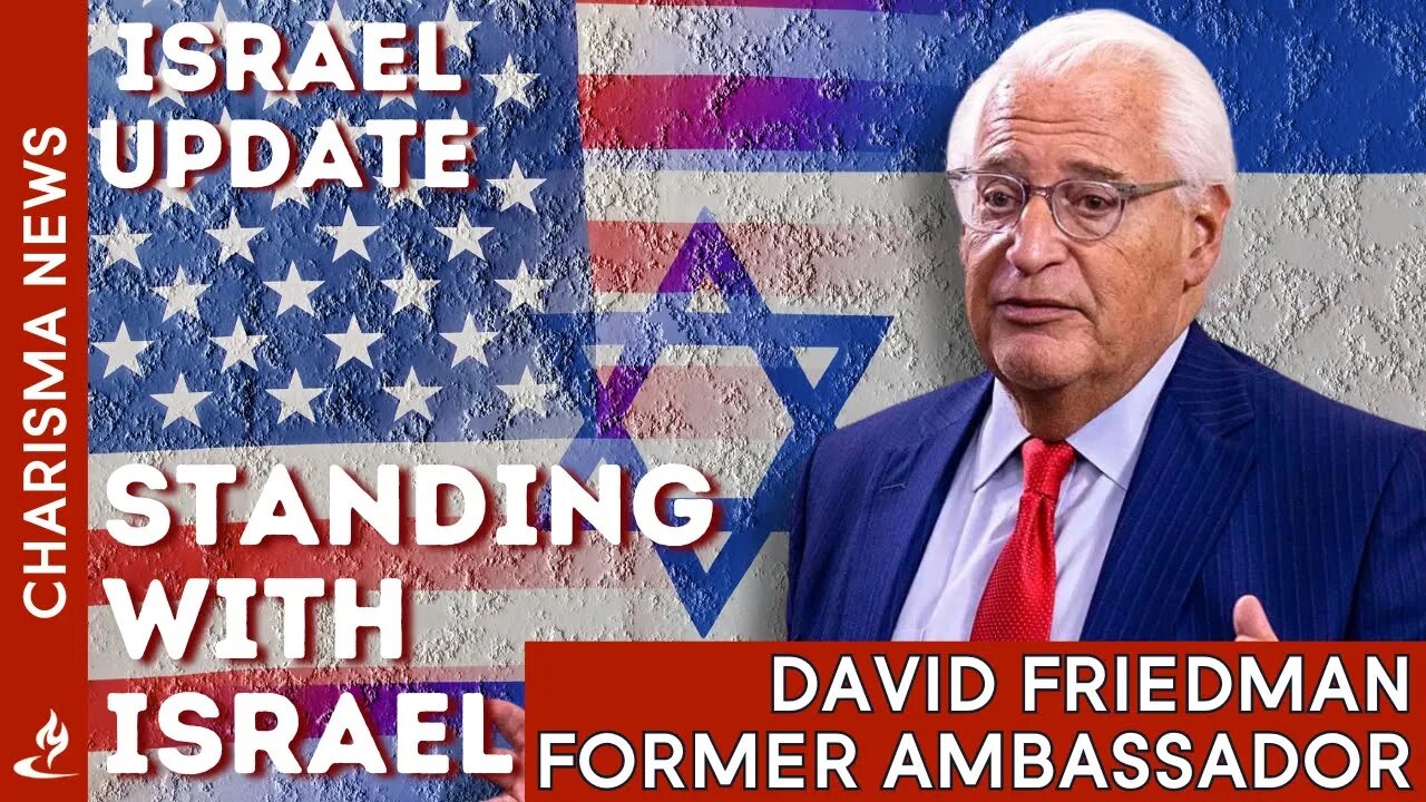 Insider Perspective on the Israel-Hamas Conflict with Ex-Ambassador David Friedman