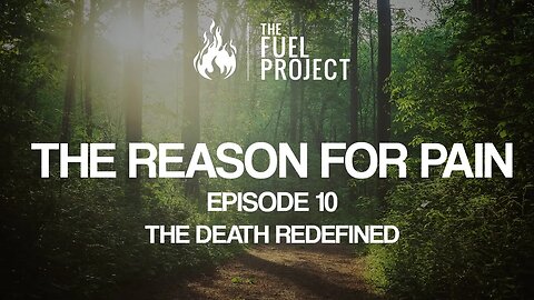 The Reason For Pain | Episode 10 - The Death Redefined