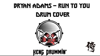 Bryan Adams - Run To You Drum Cover KenG Samurai