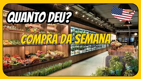 Mercado nos EUA VLOG de compra