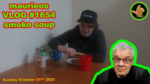 maurieos VLOG #1654 smoko soup