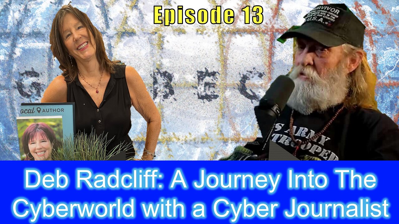 Deb Radcliff: A Journey Into The Cyberworld with a Cyber Journalist