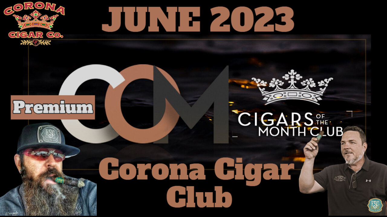 Corona PREMIUM Cigar of the Month Club June 2023 | Cigar Prop