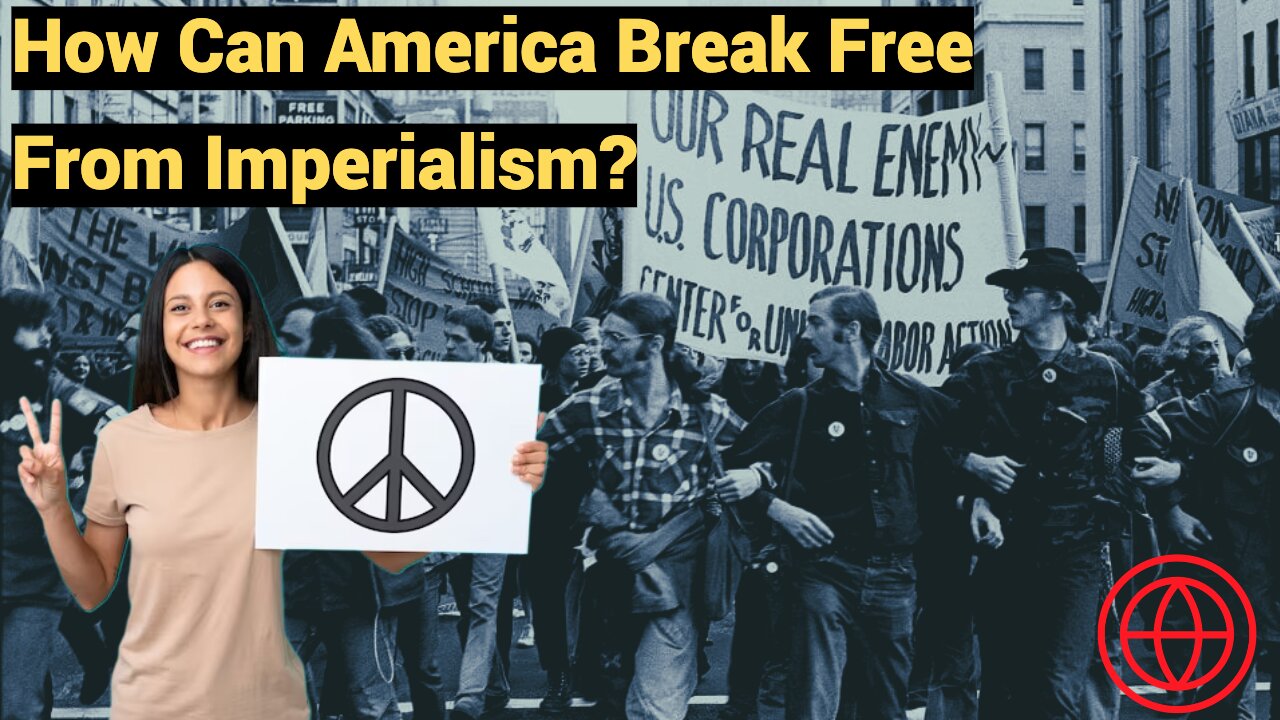 How Can America Break Free From Imperialism?