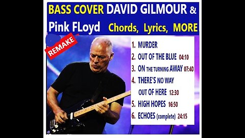 Bass cover (New) GILMOUR +Pink Floyd +ECHOES __ Chords real-time, Lyrics, MORE