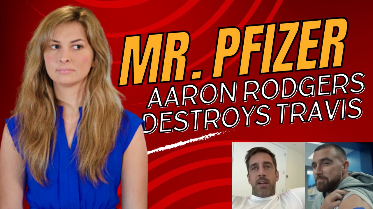 Aaron Rodgers calls Kelce “Mr. Pfizer” 😅😭