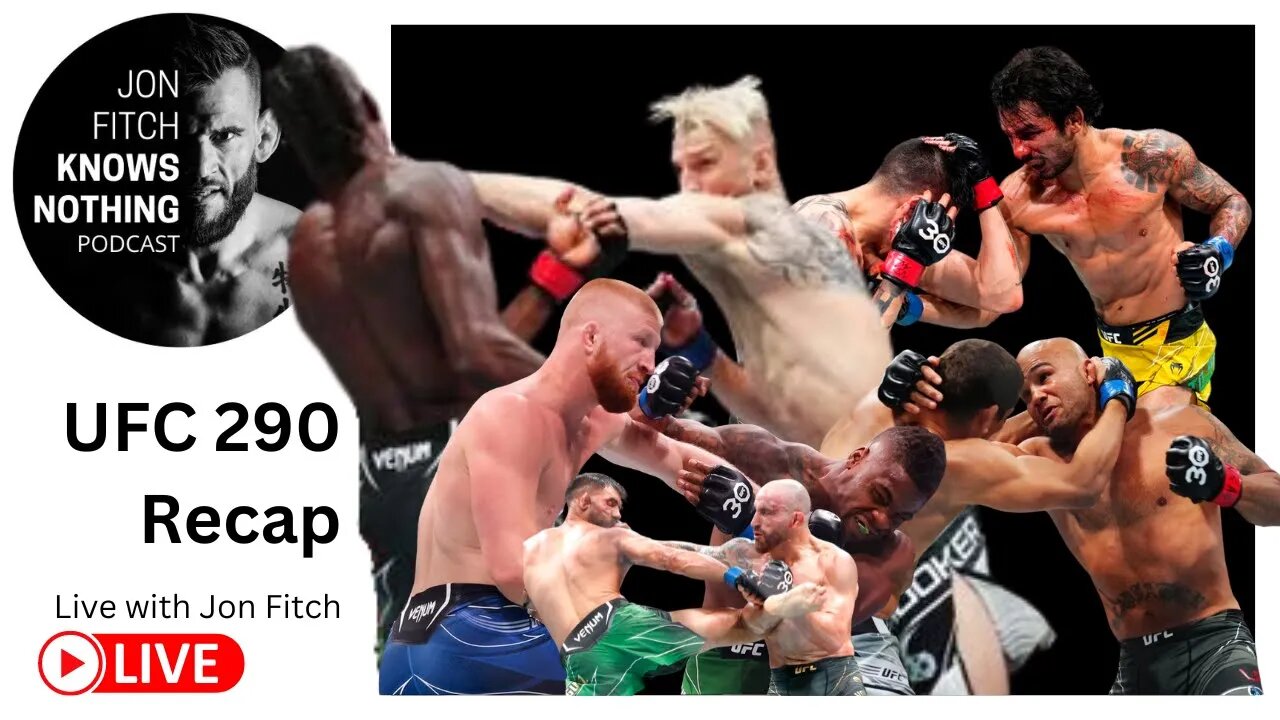 Jon Fitch Knows Nothing ep. #223: UFC 290 Recap