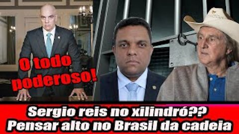 Sergio reis no xilindró?? Pensar alto no Brasil da cadeia