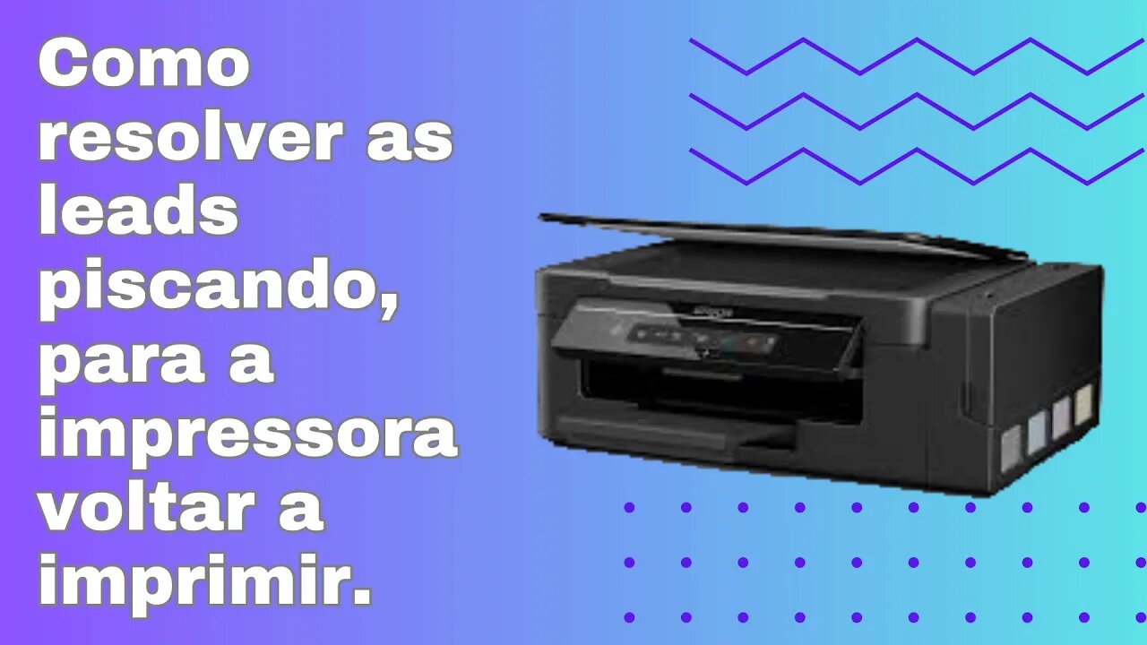 Como resolver as leads piscando, para a impressora Epson L396 voltar a imprimir.