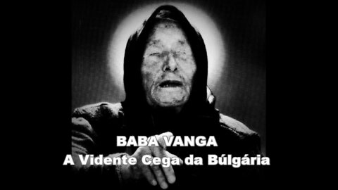 🔮 BABA VANGA: A VIDENTE CEGA DA BULGÁRIA