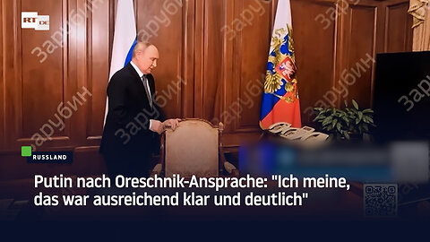 Putin nach Oreschnik-Ansprache: "Ich meine, das war ausreichend klar und deutlich"