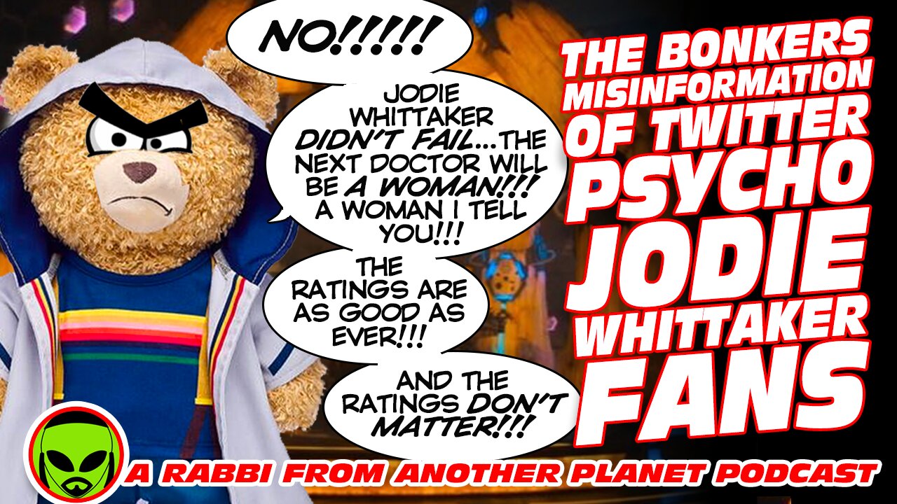 The Bonkers Misinformation of Twitter Psycho Jodie Whittaker Doctor Who Fans!