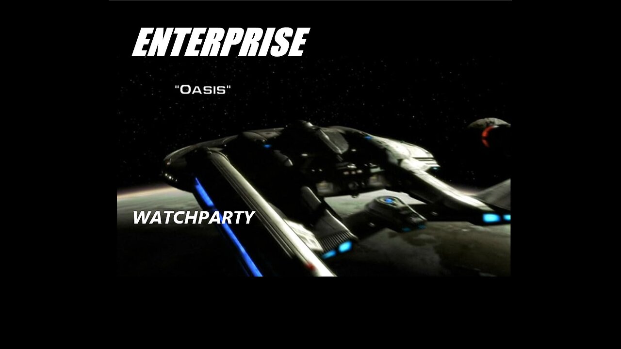 ENTERPRISE WATCHPARTY- OASIS