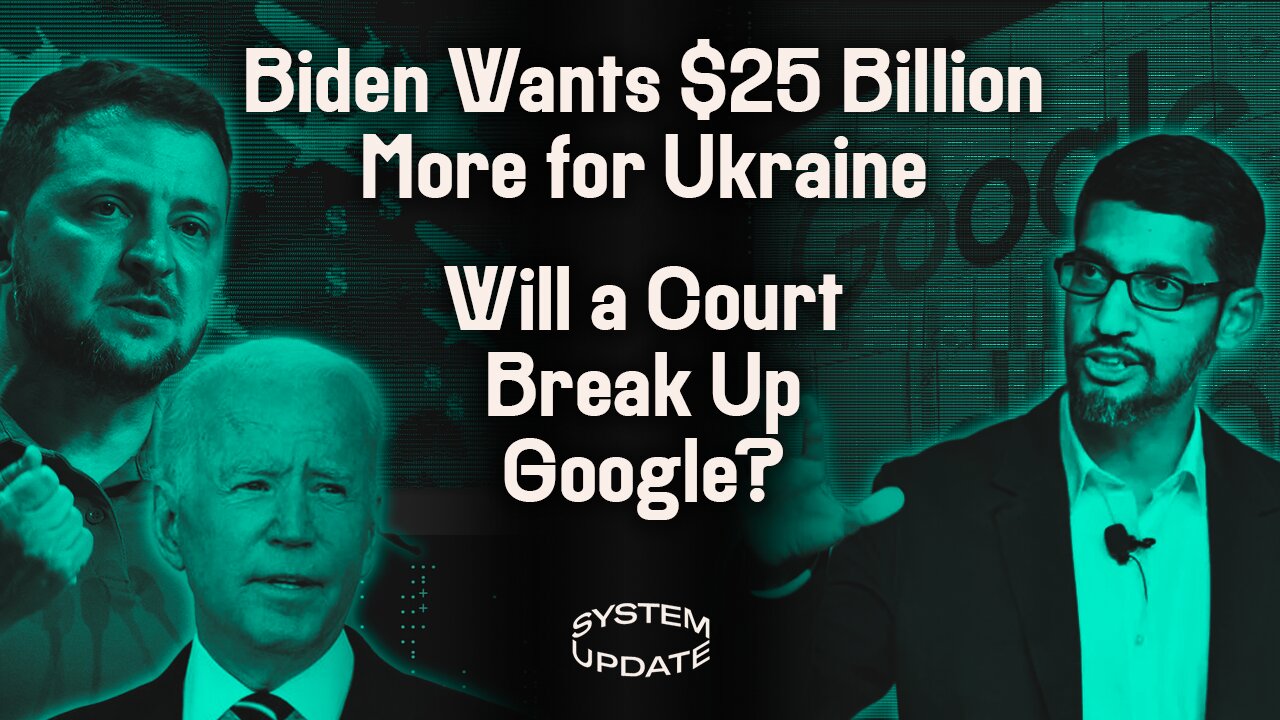 Biden Demands Billions More to Ukraine—Still Without Meaningful Oversight, Google Faces Historic Anti-Trust Lawsuit (w/ Matt Stoller), & Jack Smith Gets Trump's DMs | SYSTEM UPDATE #128