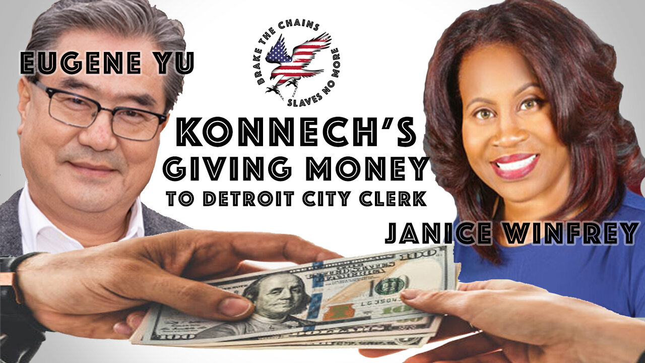 Why is Konnech's Eugene Yu giving money to Detroit City Clerk Janice Winfrey?