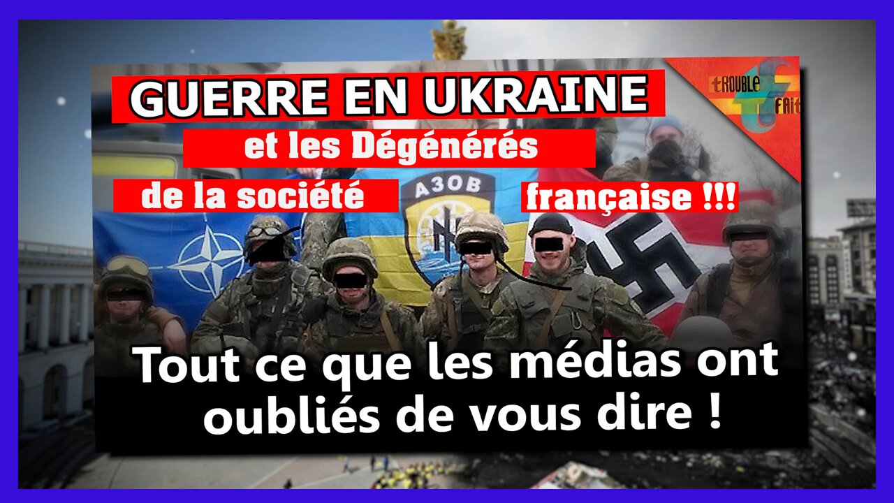 Les "dégénérés" de la société française face à l'UKRAINE !!! (Hd 720) Lire descriptif