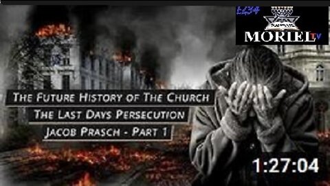 Future History of The Church - Part 1 - Last Days Persecution Jacob Prasch