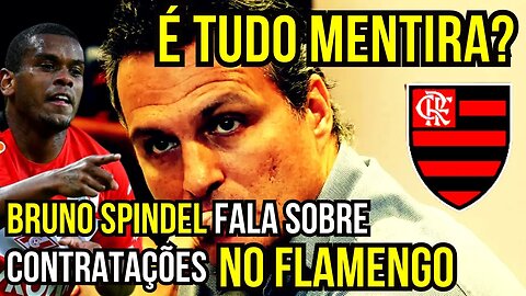 BOMBA! É TUDO MENTIRA! SPINDEL FALA SOBRE CONTRATAÇÕES DO FLAMENGO - É TRETA!!! NOTÍCIAS DO FLAMENGO