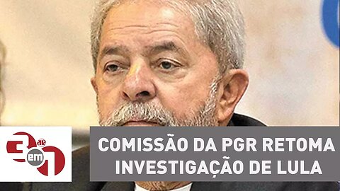 Comissão da PGR retoma investigação de Lula relacionada ao Mensalão