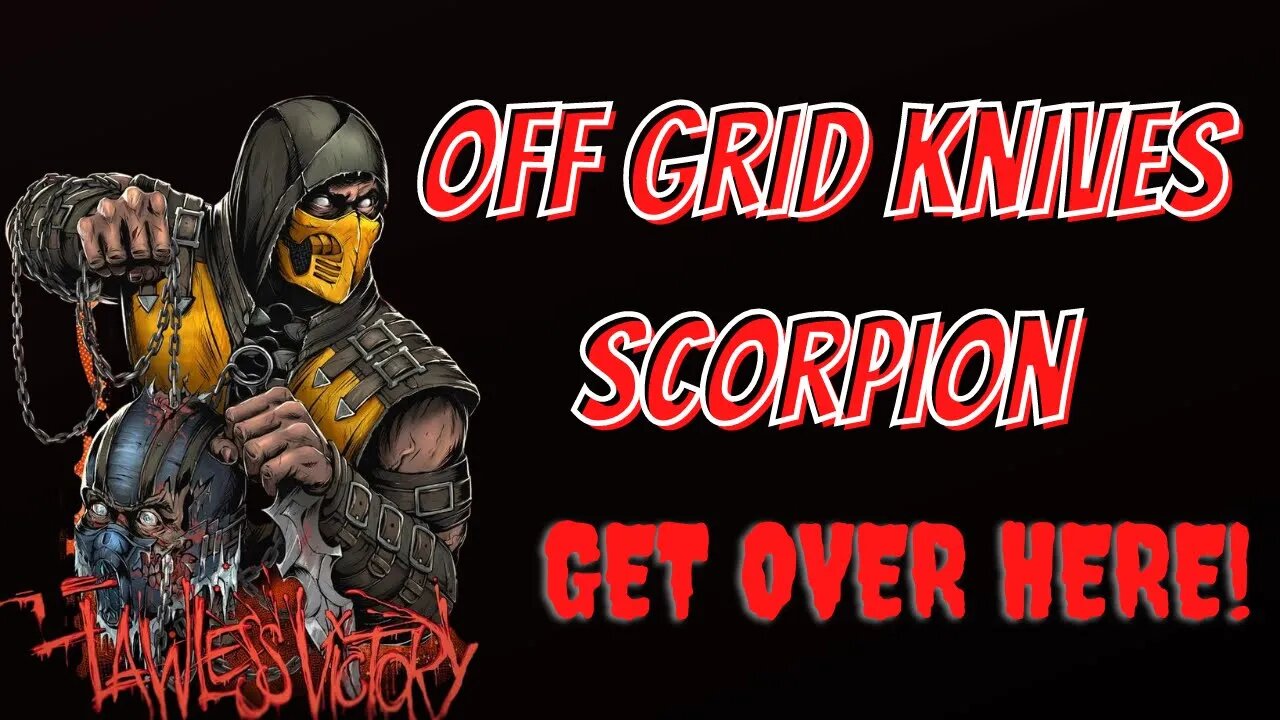 GET OVER HERE !! | OFF GRID KNIVES SCORPION