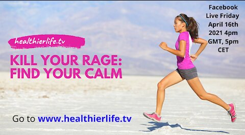 Kill Your Rage. Find Your Calm