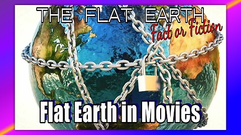 FLAT EARTH IN THE MOVIES