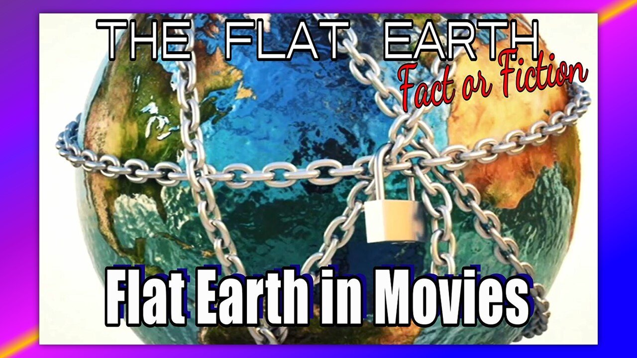 FLAT EARTH IN THE MOVIES