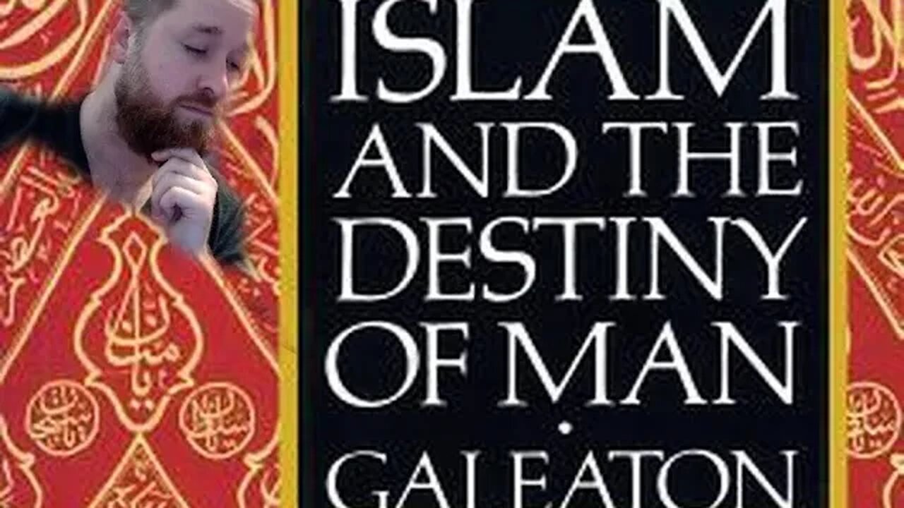 Islam and the Destiny of Man Pt4