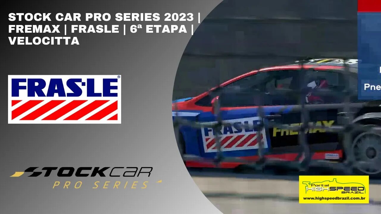 STOCK CAR PRO SERIES 2023 | FREMAX | FRASLE | 6ª ETAPA | VELOCITTA