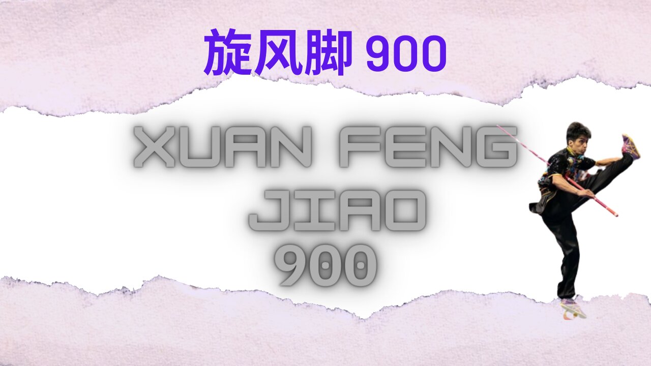 Xuan Feng Jiao 900- 旋风脚 900