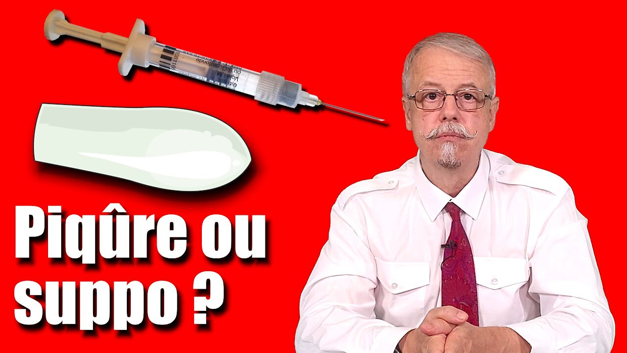 Piqûre ou suppo ?