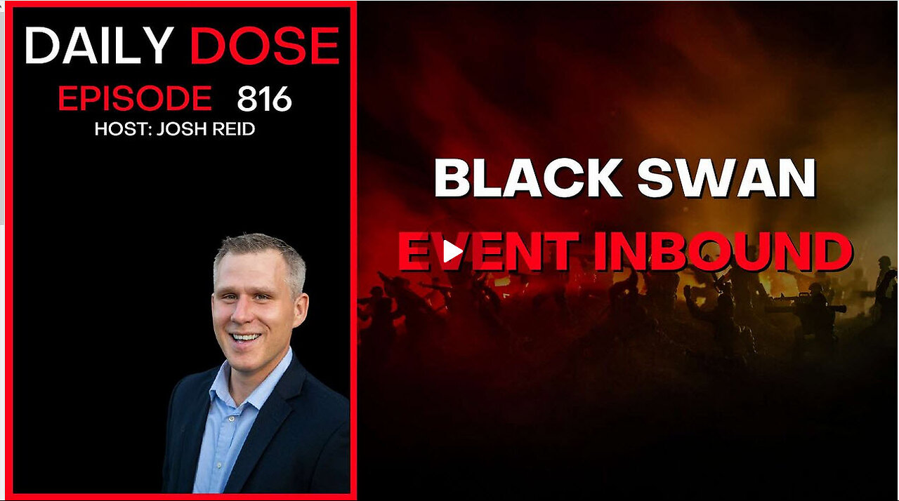 Black Swan Event Inbound | Ep. 816 The Daily Dose