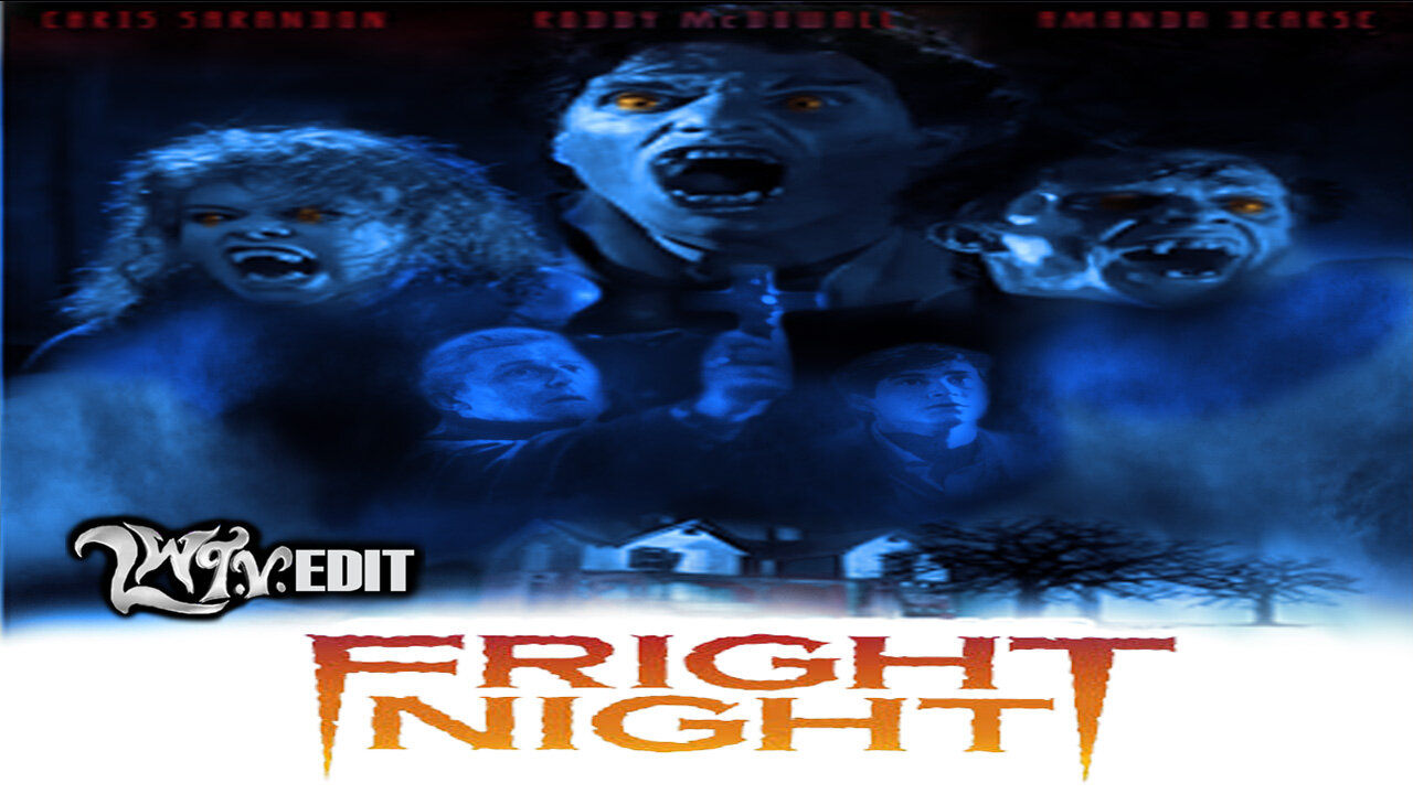 "Fright Night" (LWTV Edit)