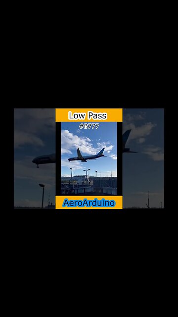 I Can't Believe Crazy #B777 Low Pass #Aviation #Fly #AeroArduino